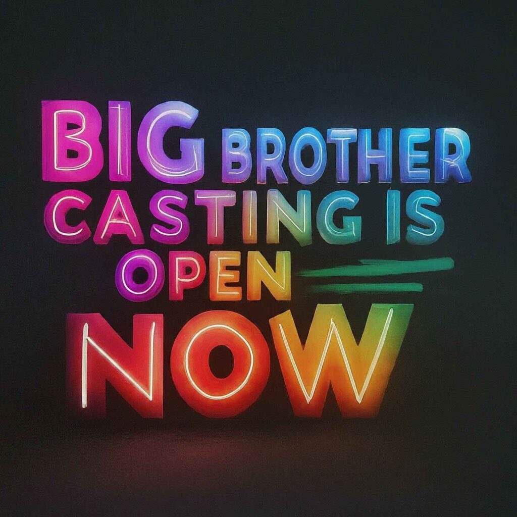 Big Brother Casting Now Open